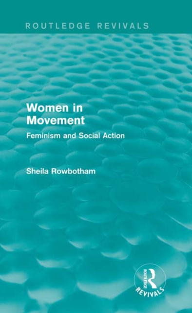 Women in Movement (Routledge Revivals) : Feminism and Social Action, EPUB eBook