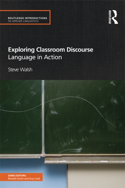 Exploring Classroom Discourse : Language in Action, EPUB eBook