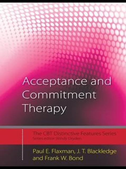 Acceptance and Commitment Therapy : Distinctive Features, PDF eBook
