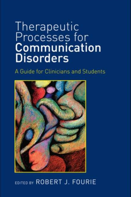 Therapeutic Processes for Communication Disorders : A Guide for Clinicians and Students, EPUB eBook