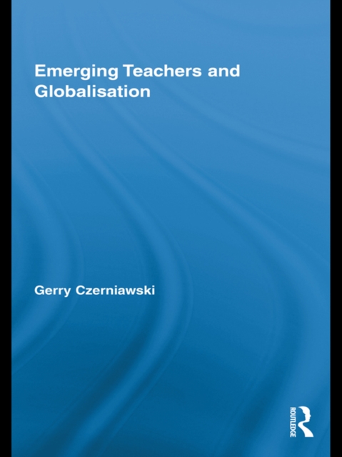 Emerging Teachers and Globalisation, PDF eBook