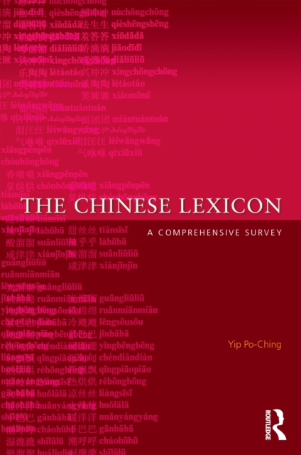 The Chinese Lexicon : A Comprehensive Survey, PDF eBook