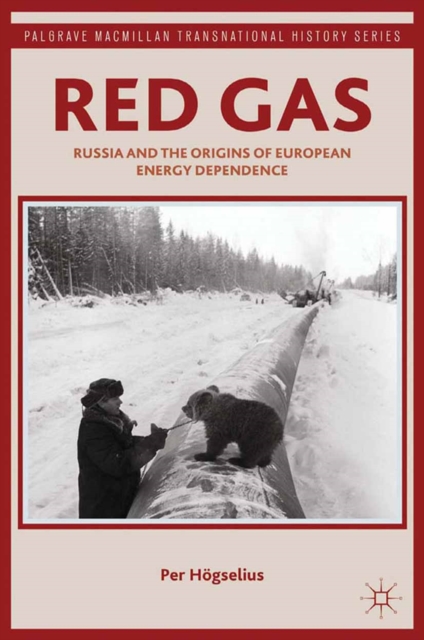 Red Gas : Russia and the Origins of European Energy Dependence, PDF eBook