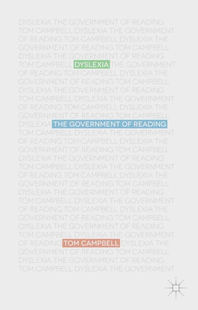 Dyslexia : The Government of Reading, PDF eBook