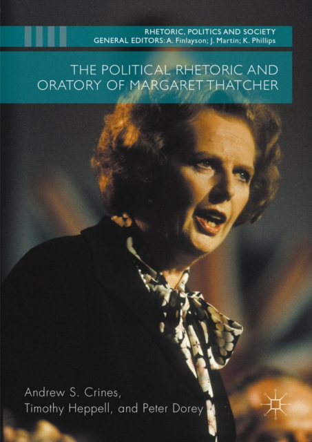 The Political Rhetoric and Oratory of Margaret Thatcher, PDF eBook