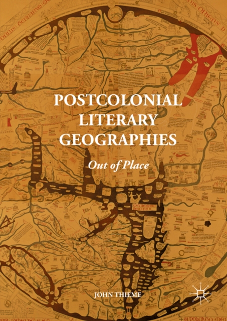 Postcolonial Literary Geographies : Out of Place, PDF eBook