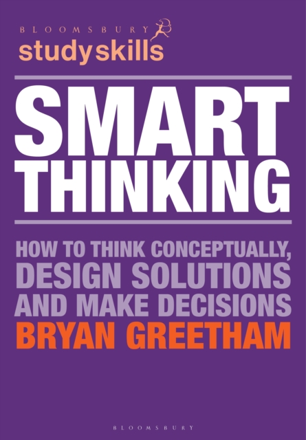 Smart Thinking : How to Think Conceptually, Design Solutions and Make Decisions, PDF eBook