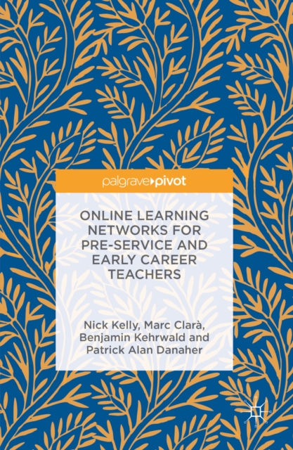 Online Learning Networks for Pre-Service and Early Career Teachers, PDF eBook