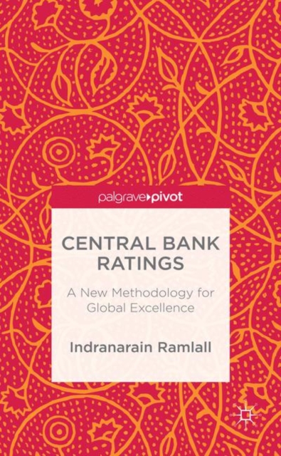 Central Bank Ratings : A New Methodology for Global Excellence, Hardback Book