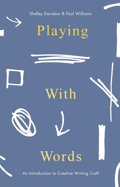 Playing With Words : A Introduction to Creative Craft, PDF eBook