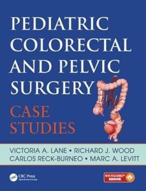 Pediatric Colorectal and Pelvic Surgery : Case Studies, Hardback Book