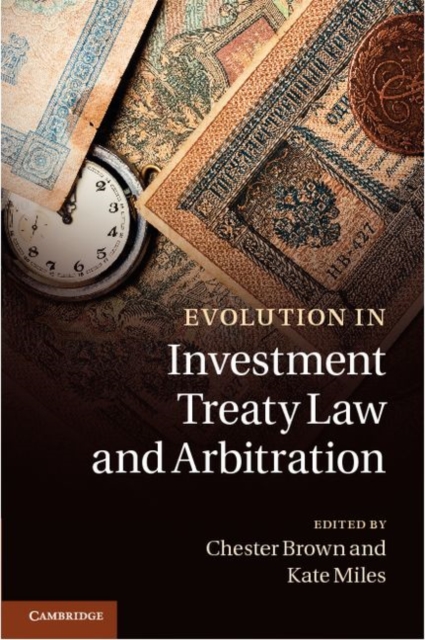 Evolution in Investment Treaty Law and Arbitration, PDF eBook