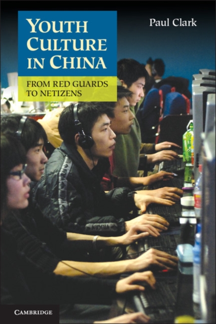 Youth Culture in China : From Red Guards to Netizens, PDF eBook