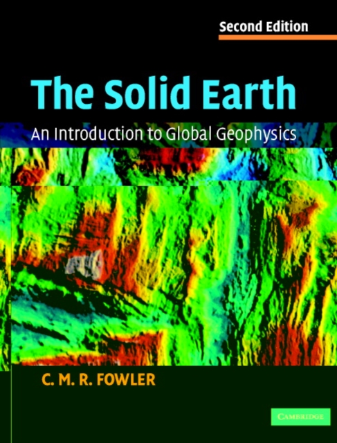 Solid Earth : An Introduction to Global Geophysics, PDF eBook