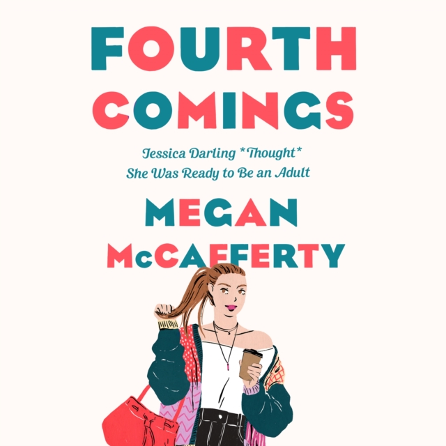 Fourth Comings : A Jessica Darling Novel, eAudiobook MP3 eaudioBook