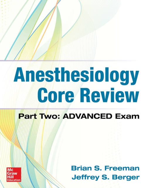 Anesthesiology Core Review: Part Two-ADVANCED Exam, EPUB eBook