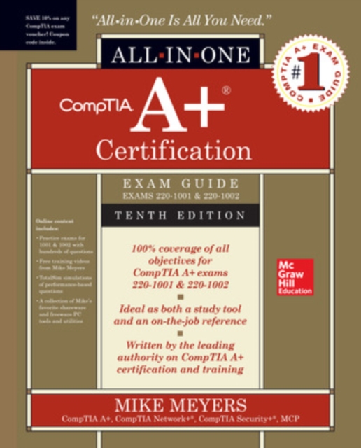 CompTIA A+ Certification All-in-One Exam Guide, Tenth Edition (Exams 220-1001 & 220-1002), Paperback / softback Book