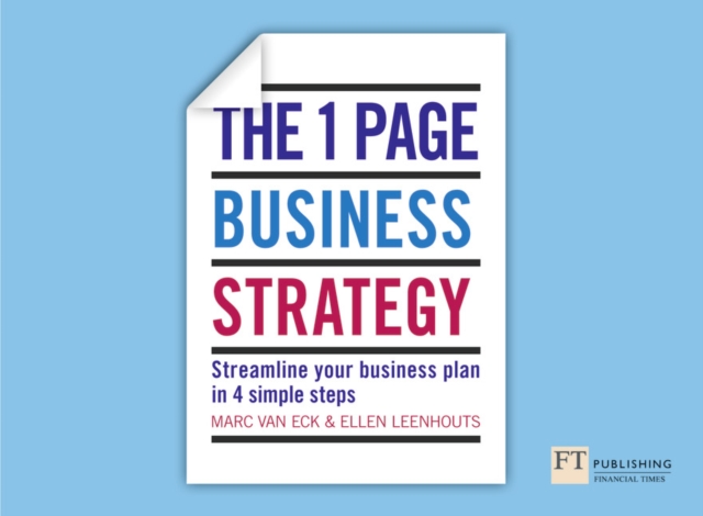 One Page Business Strategy, The : Streamline Your Business Plan in Four Simple Steps, Paperback / softback Book