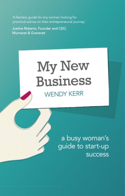My New Business : A Busy Woman's Guide to Start-Up Success, Paperback / softback Book