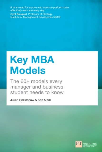 Key MBA Models : The 60+ Models Every Manager And Business Student Needs To Know, EPUB eBook