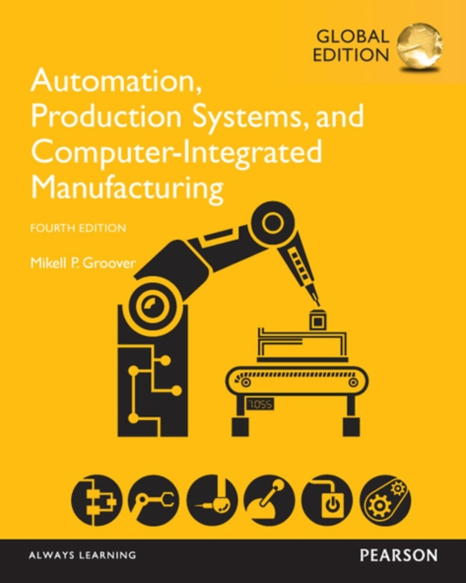 Automation, Production Systems, and Computer-Integrated Manufacturing, Global Edition, Paperback / softback Book