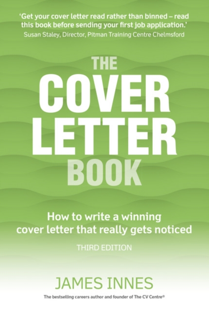 Cover Letter Book, The : How to write a winning cover letter that really gets noticed, Paperback / softback Book