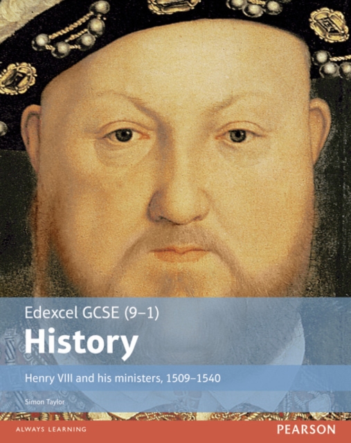 Edexcel GCSE (9-1) History Henry VIII and his ministers, 1509-1540 Student Book, Paperback / softback Book