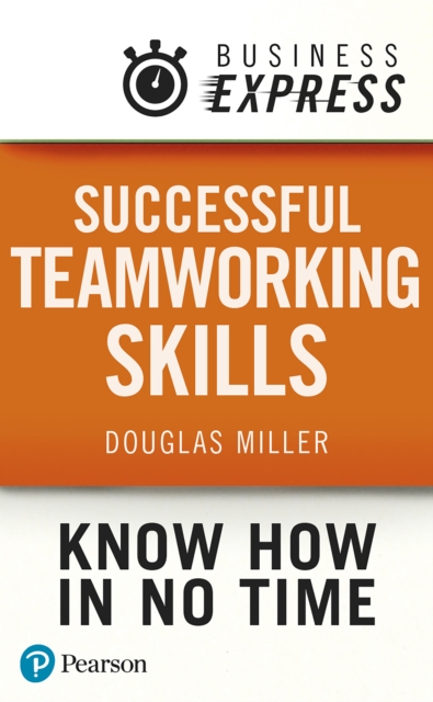 Business Express: Successful Teamworking Skills : Working successfully and productively with others, EPUB eBook