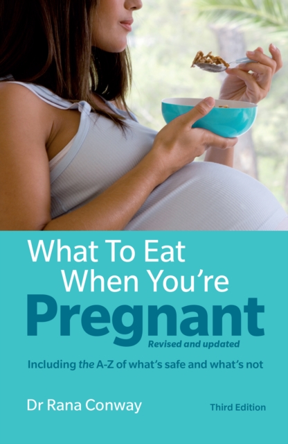 What to Eat When You're Pregnant PDF eBook : Revised And Updated (Including The A-Z Of What'S Safe And What'S Not), EPUB eBook