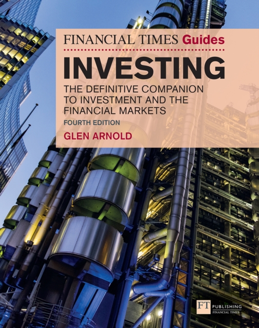 Financial Times Guide to Investing, The : The Definitive Companion To Investment And The Financial Markets, EPUB eBook
