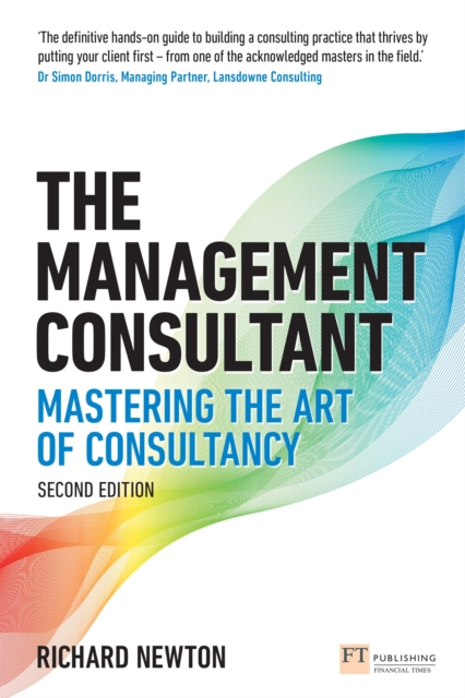 Management Consultant, The : Mastering the Art of Consultancy, PDF eBook