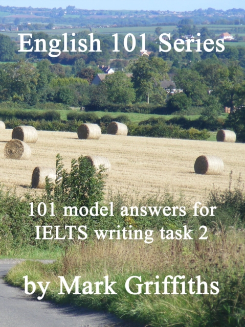 English 101 Series: 101 model answers for IELTS writing task 2, EPUB eBook