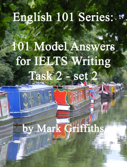English 101 Series: 101 Model Answers for IELTS Writing Task 2 - set 2, EPUB eBook
