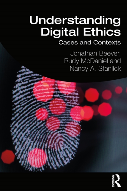 Understanding Digital Ethics : Cases and Contexts, EPUB eBook