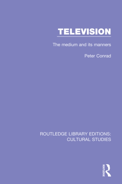 Television : The Medium and its Manners, EPUB eBook