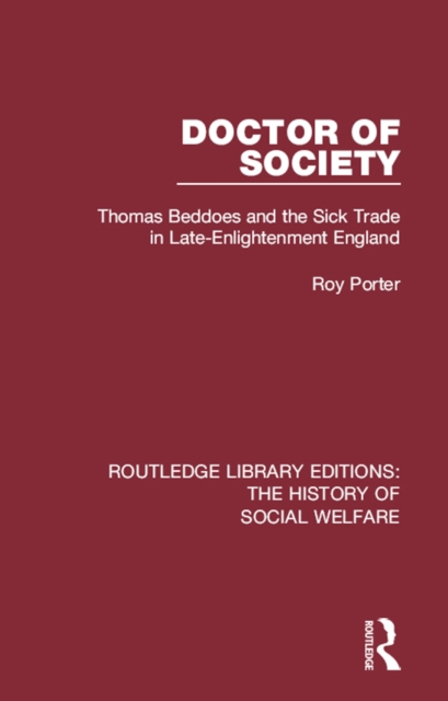 Doctor of Society : Tom Beddoes and the Sick Trade in Late-Enlightenment England, EPUB eBook
