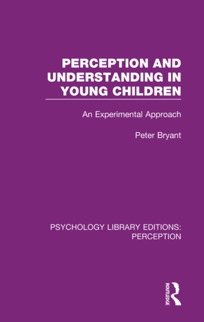 Perception and Understanding in Young Children : An Experimental Approach, EPUB eBook
