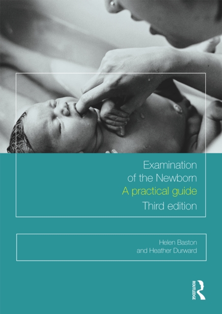 Examination of the Newborn : A Practical Guide, EPUB eBook