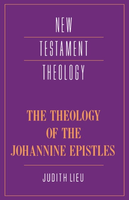 Theology of the Johannine Epistles, PDF eBook