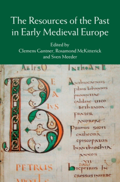 The Resources of the Past in Early Medieval Europe, PDF eBook