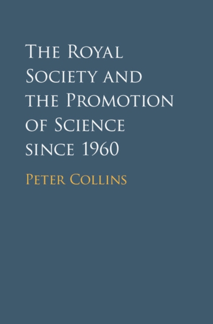 The Royal Society and the Promotion of Science since 1960, PDF eBook