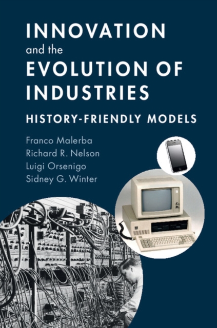 Innovation and the Evolution of Industries : History-Friendly Models, EPUB eBook