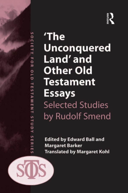 'The Unconquered Land' and Other Old Testament Essays : Selected Studies by Rudolf Smend, EPUB eBook