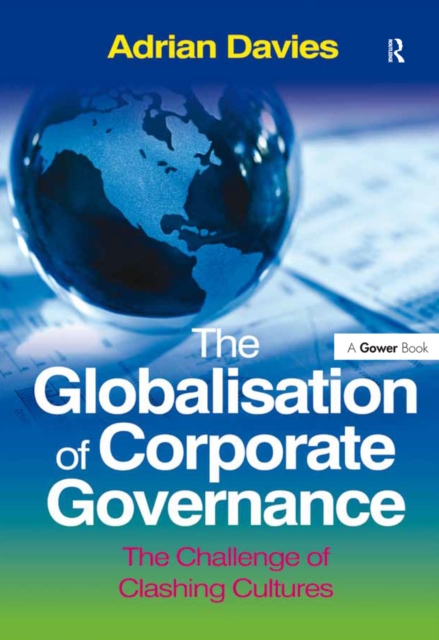 The Globalisation of Corporate Governance : The Challenge of Clashing Cultures, EPUB eBook