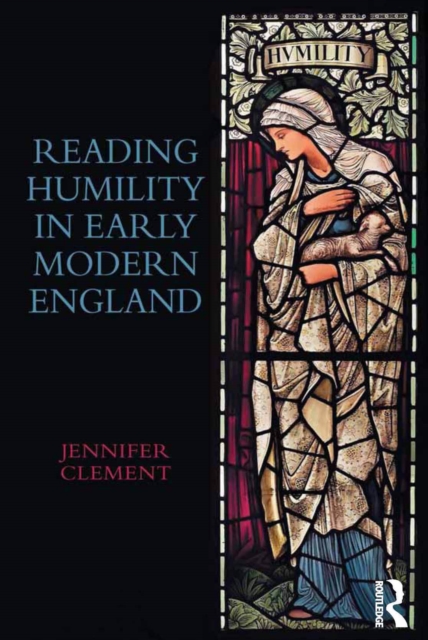 Reading Humility in Early Modern England, EPUB eBook
