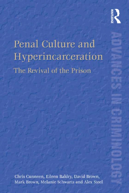 Penal Culture and Hyperincarceration : The Revival of the Prison, EPUB eBook