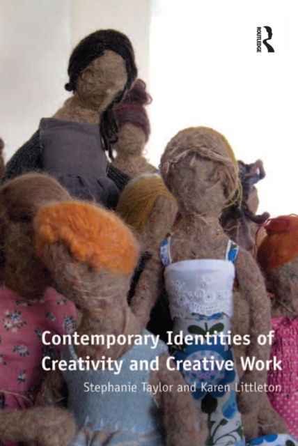 Contemporary Identities of Creativity and Creative Work, PDF eBook