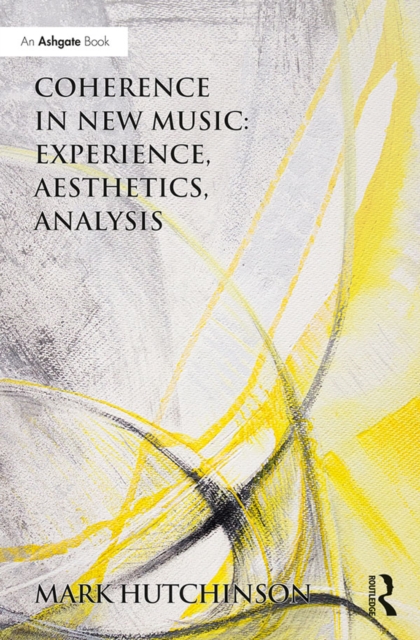 Coherence in New Music: Experience, Aesthetics, Analysis, PDF eBook