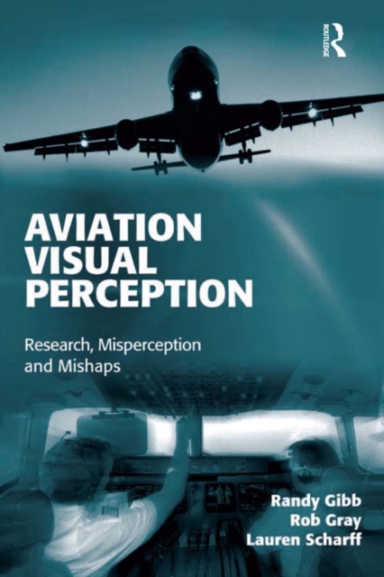 Aviation Visual Perception : Research, Misperception and Mishaps, EPUB eBook