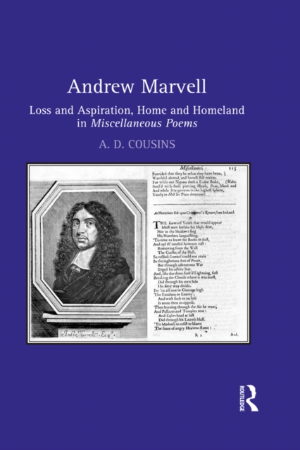 Andrew Marvell : Loss and aspiration, home and homeland in Miscellaneous Poems, PDF eBook
